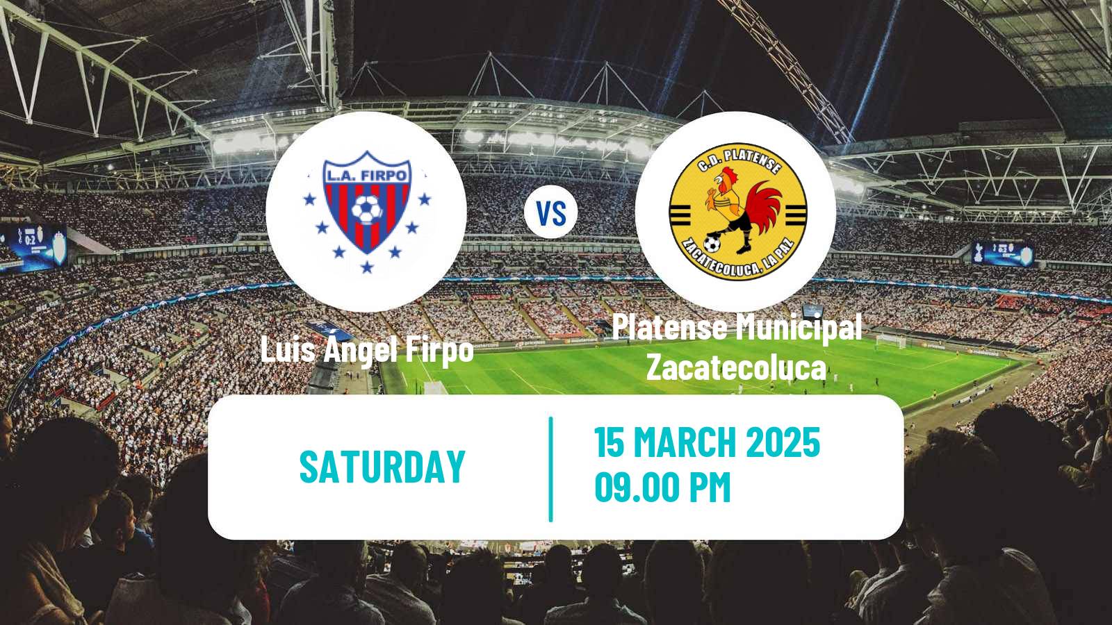 Soccer El Salvador Primera Division Luis Ángel Firpo - Platense Municipal Zacatecoluca