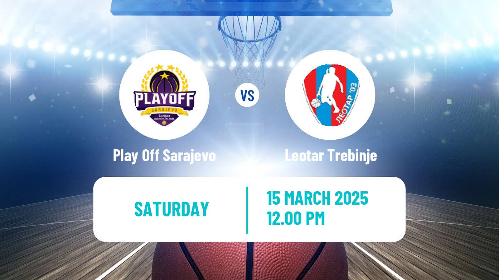 Basketball Bosnian Prvenstvo Basketball Women Play Off Sarajevo - Leotar Trebinje