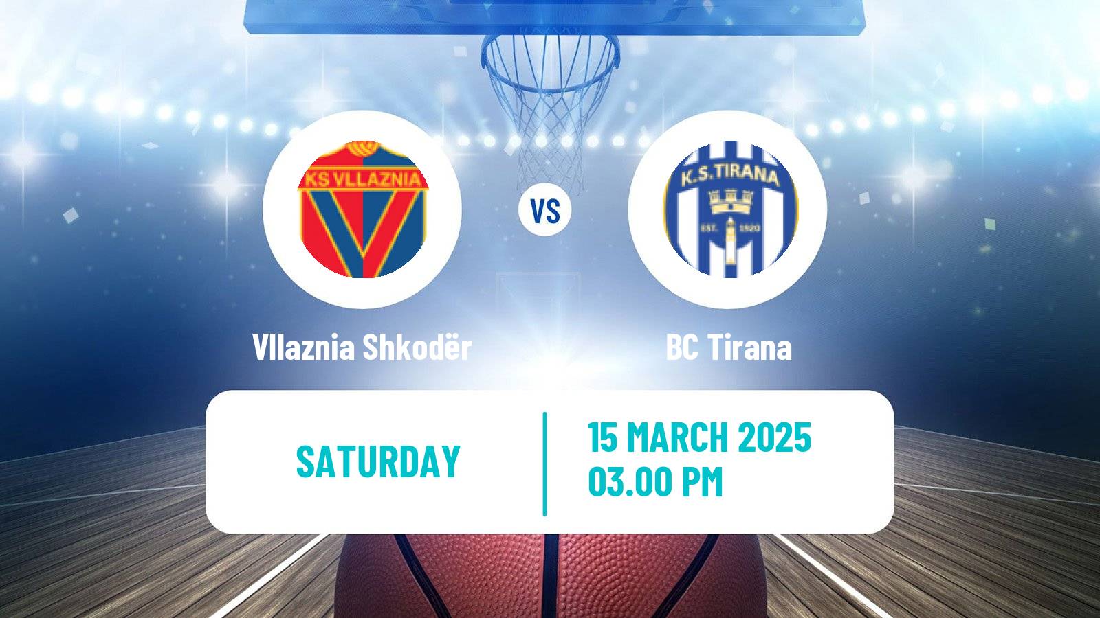 Basketball Albanian Superliga  Basketball Vllaznia Shkodër - Tirana