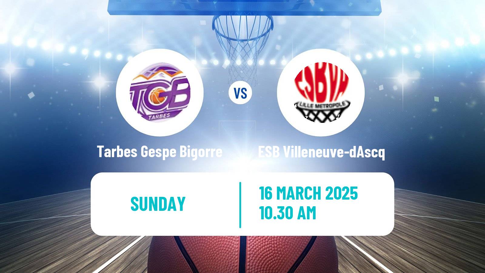 Basketball French LFB Tarbes Gespe Bigorre - ESB Villeneuve-dAscq