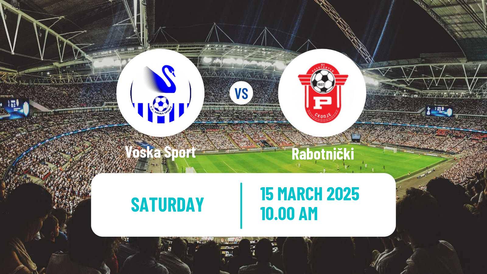 Soccer North Macedonian 1 MFL Voska Sport - Rabotnički