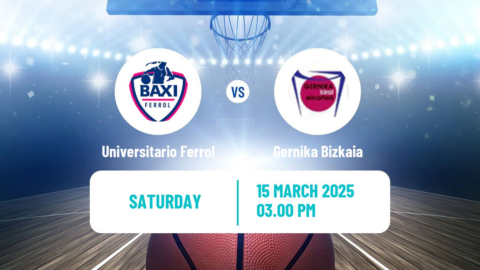 Basketball Spanish Liga Femenina Basketball Universitario Ferrol - Gernika Bizkaia