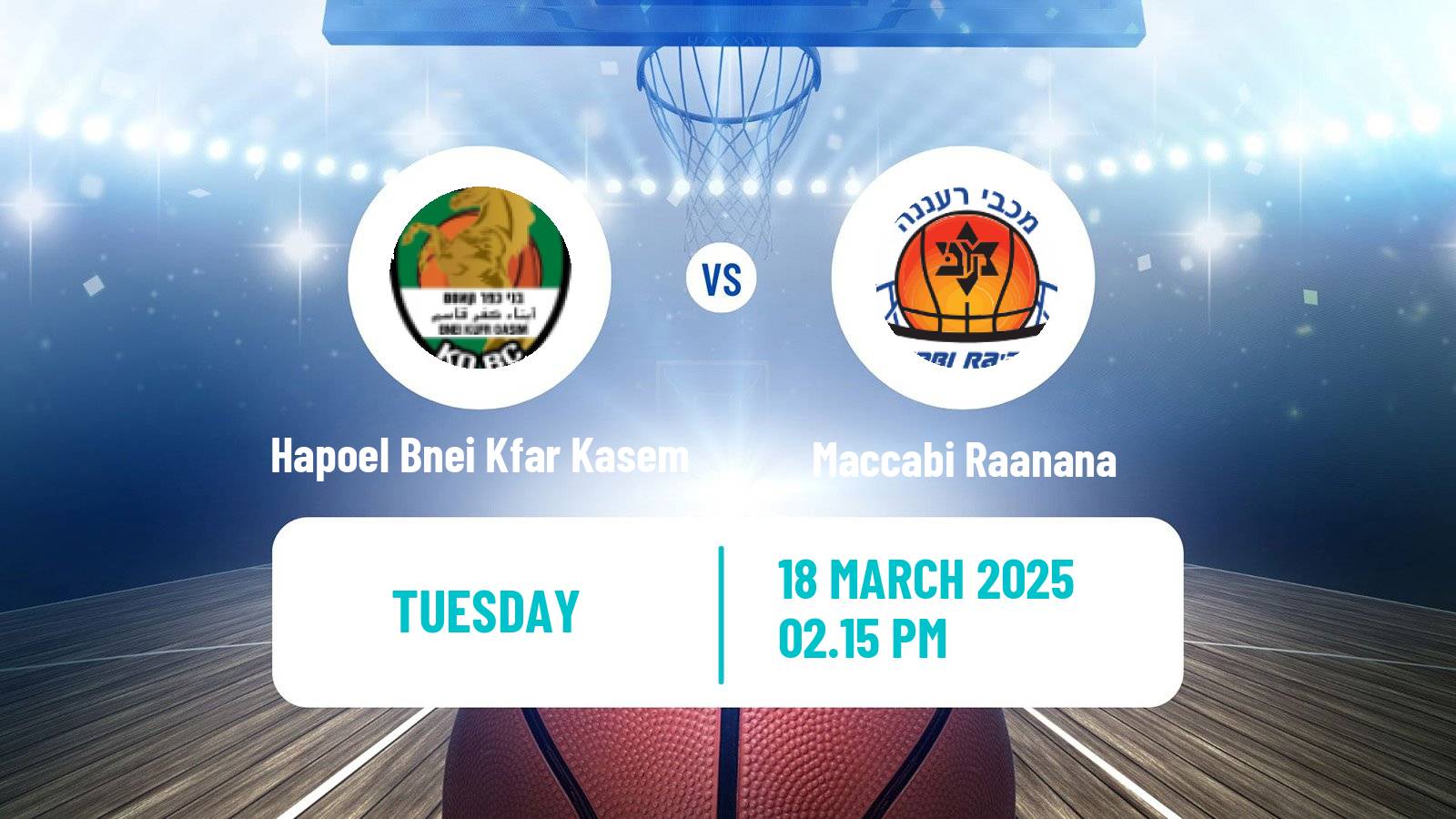 Basketball Israeli Liga Leumit Basketball Hapoel Bnei Kfar Kasem - Maccabi Raanana