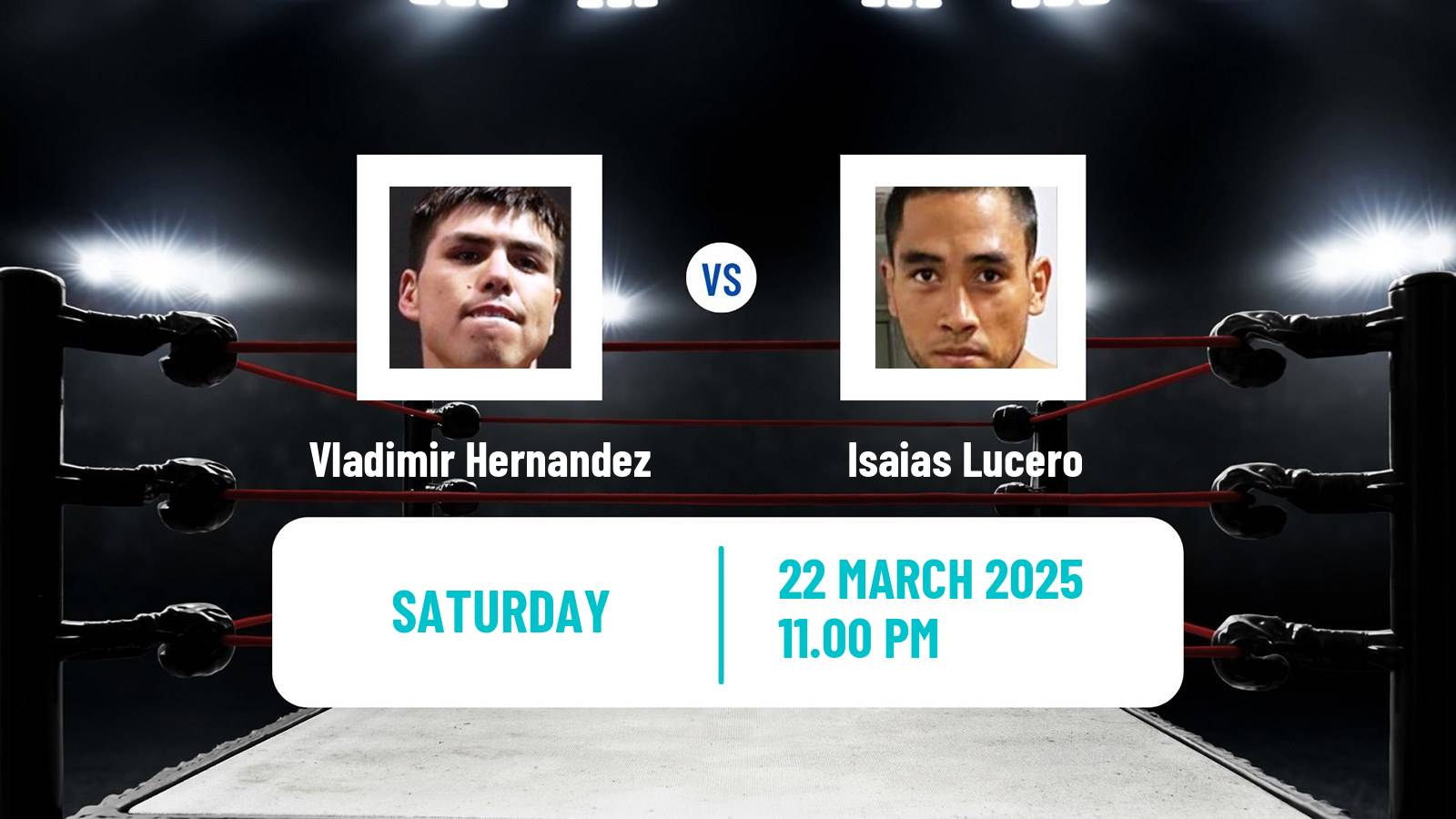Boxing Super Welterweight Others Matches Men Vladimir Hernandez - Isaias Lucero
