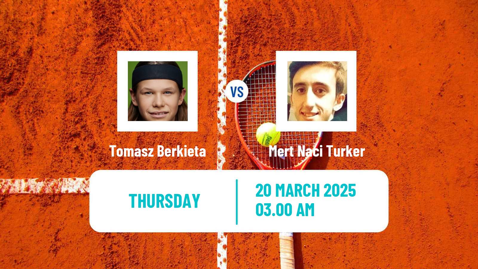 Tennis ITF M15 Antalya 9 Men 2025 Tomasz Berkieta - Mert Naci Turker