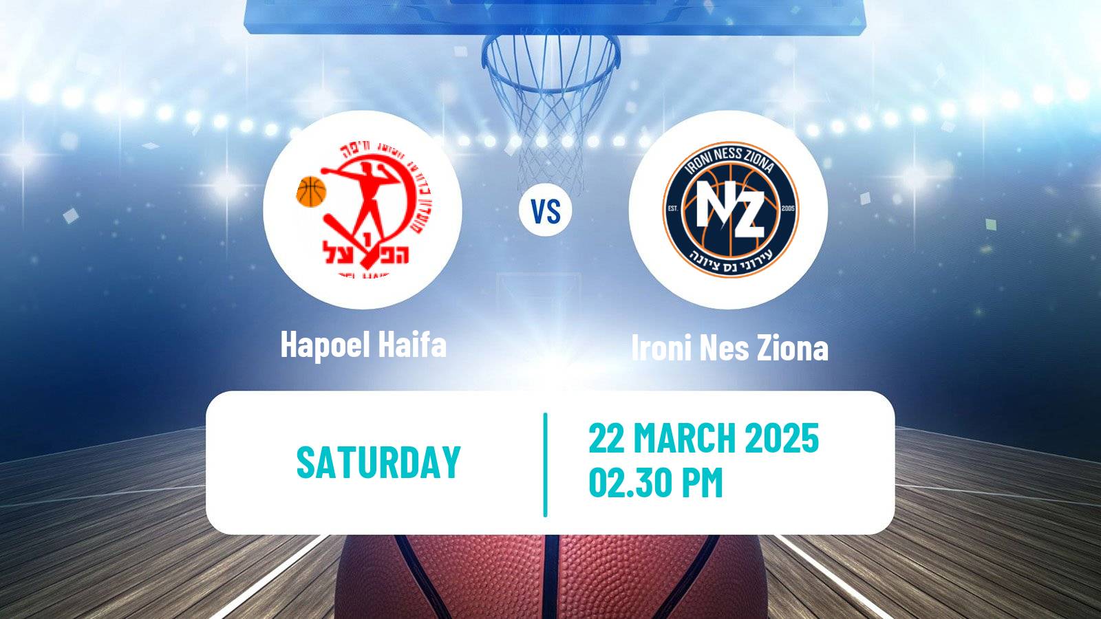 Basketball Israeli Basketball Super League Hapoel Haifa - Ironi Nes Ziona
