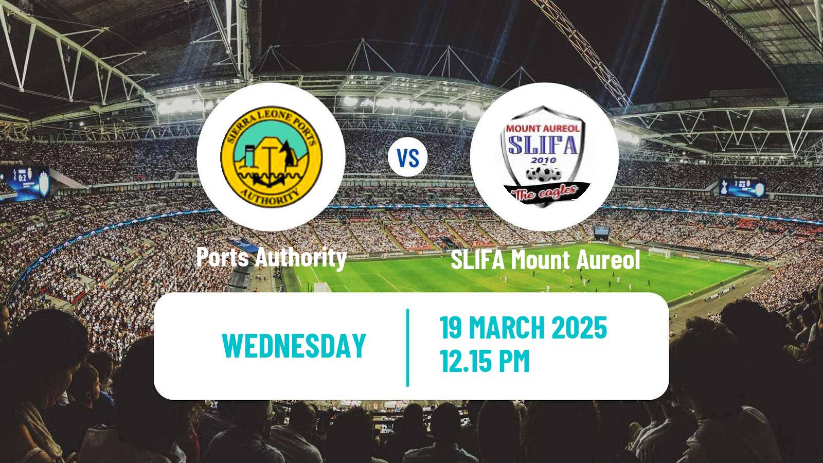 Soccer Sierra Leone Premier League Ports Authority - SLIFA Mount Aureol