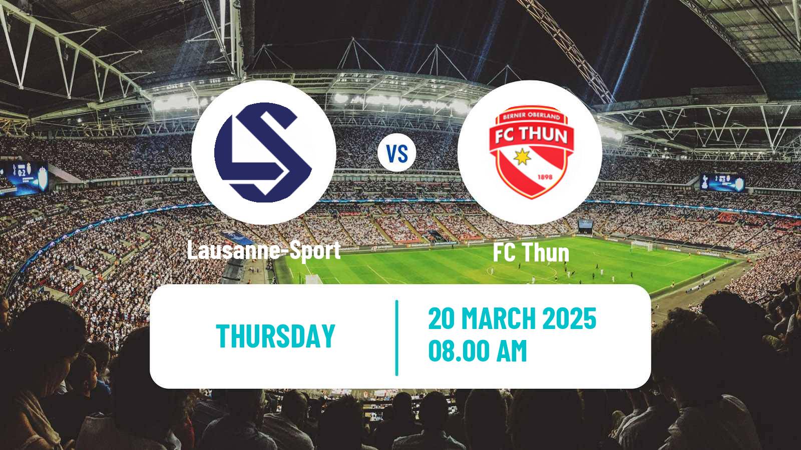 Soccer Club Friendly Lausanne-Sport - Thun