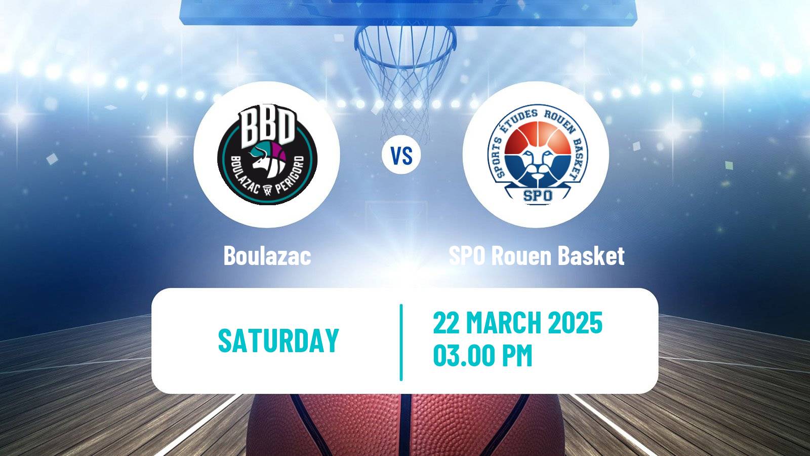 Basketball French LNB Pro B Boulazac - SPO Rouen Basket