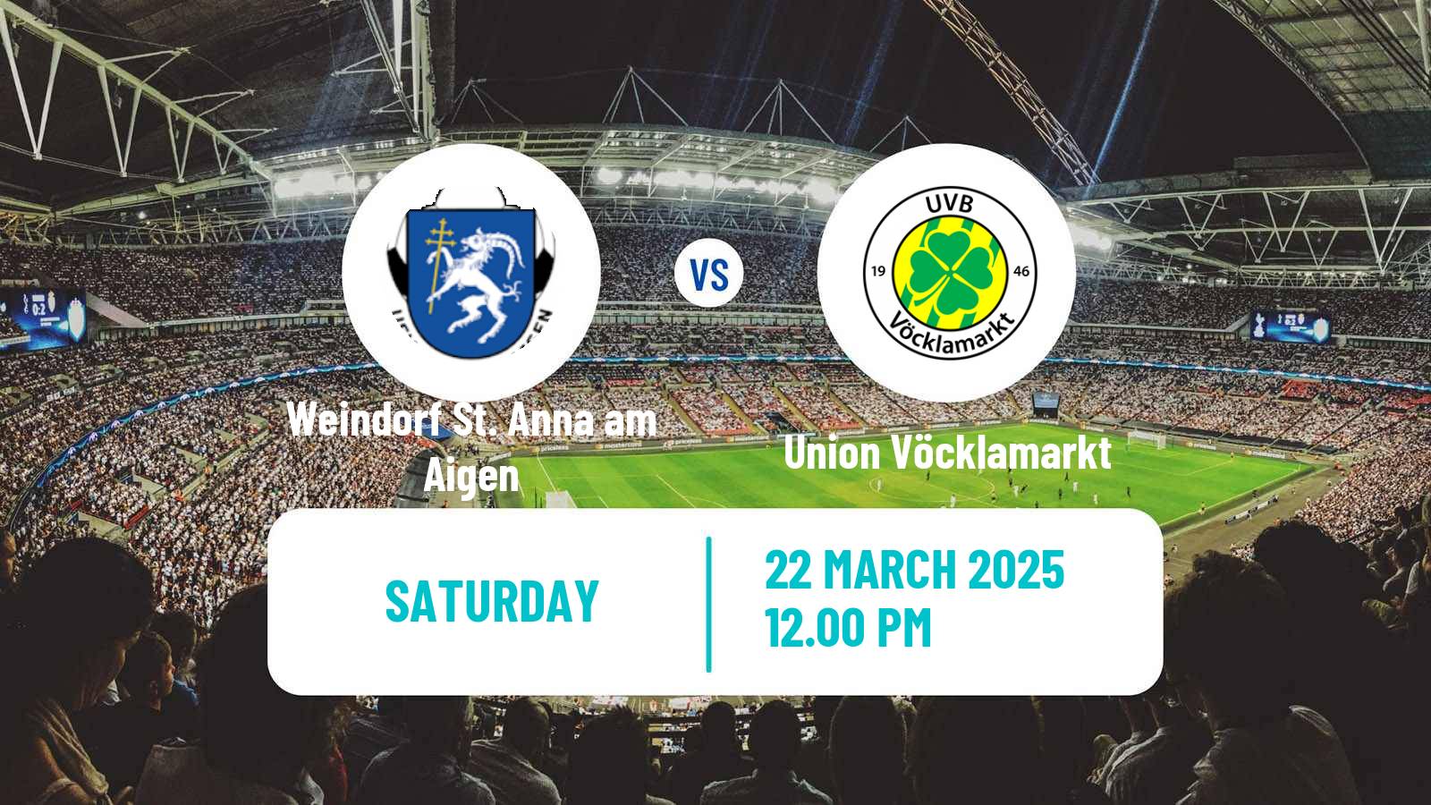 Soccer Austrian Regionalliga Central Weindorf St. Anna am Aigen - Union Vöcklamarkt