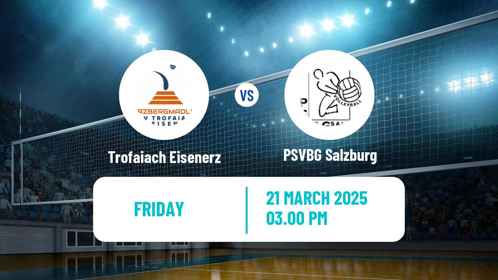 Volleyball Austrian Volley League Women Trofaiach Eisenerz - PSVBG Salzburg