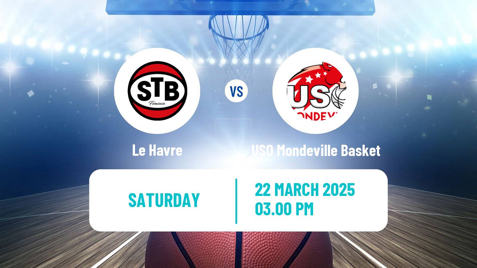 Basketball French Ligue 2 Basketball Women Le Havre - USO Mondeville Basket