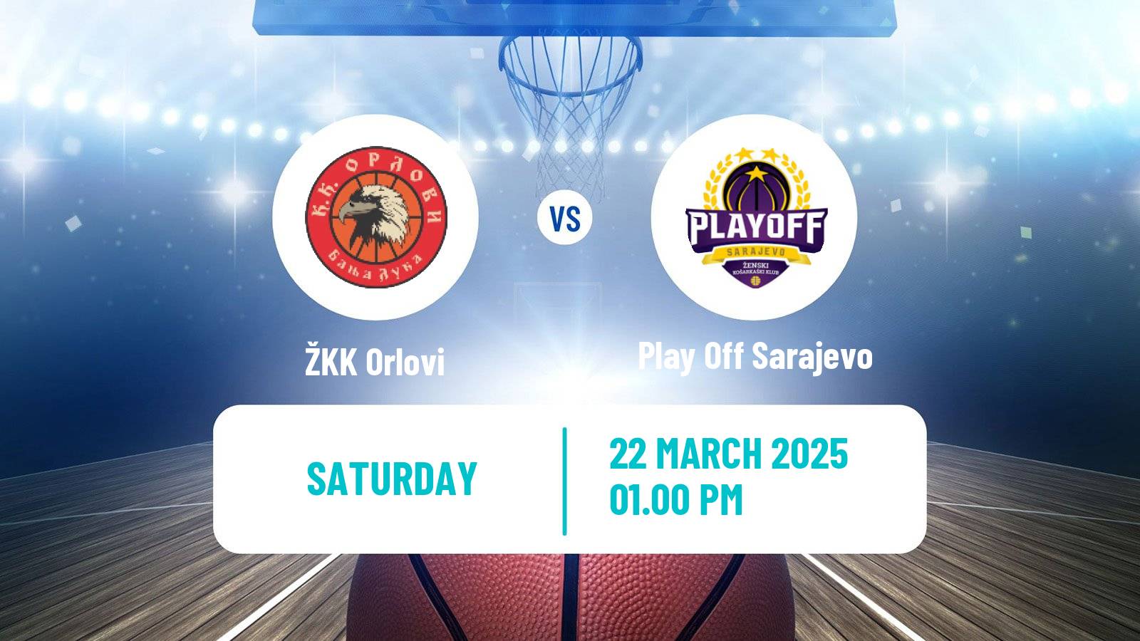 Basketball Bosnian Prvenstvo Basketball Women Orlovi - Play Off Sarajevo