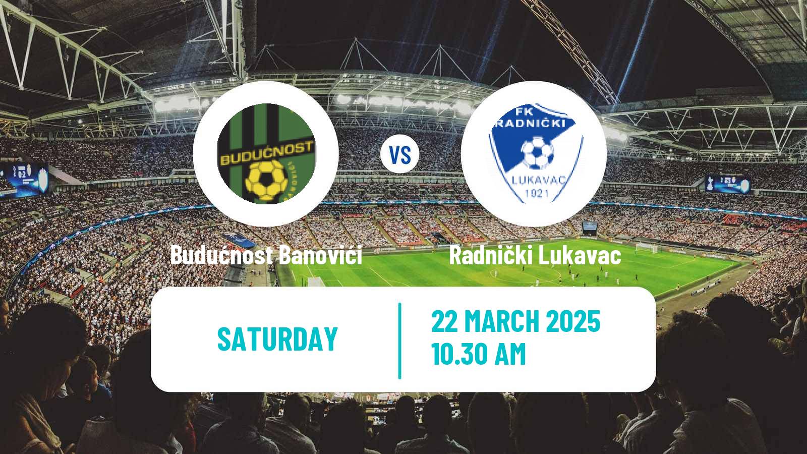 Soccer Bosnian Prva Liga FBiH Budućnost Banovići - Radnički Lukavac