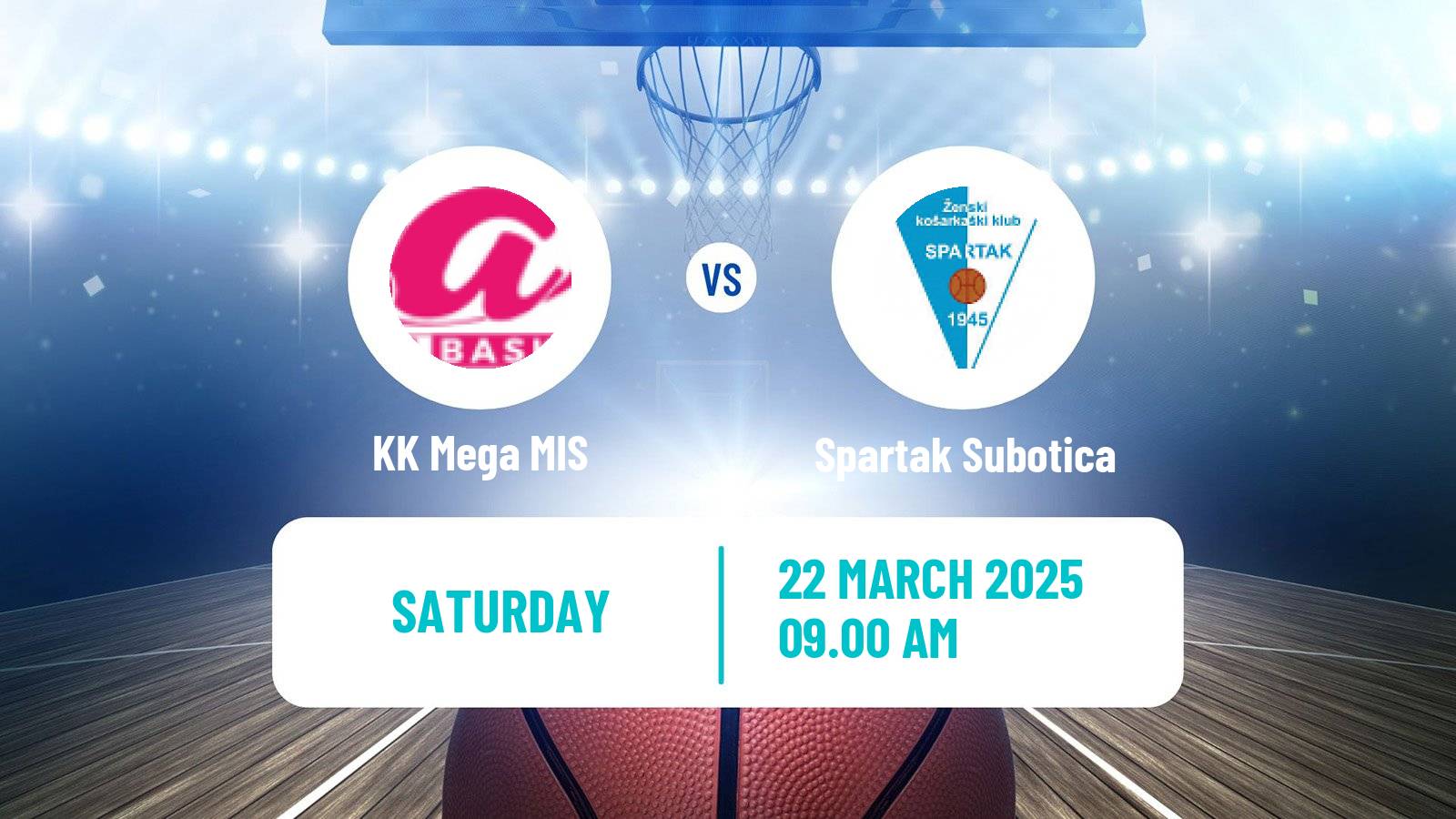 Basketball Serbian 1 ZLS Basketball Women Mega MIS - Spartak Subotica