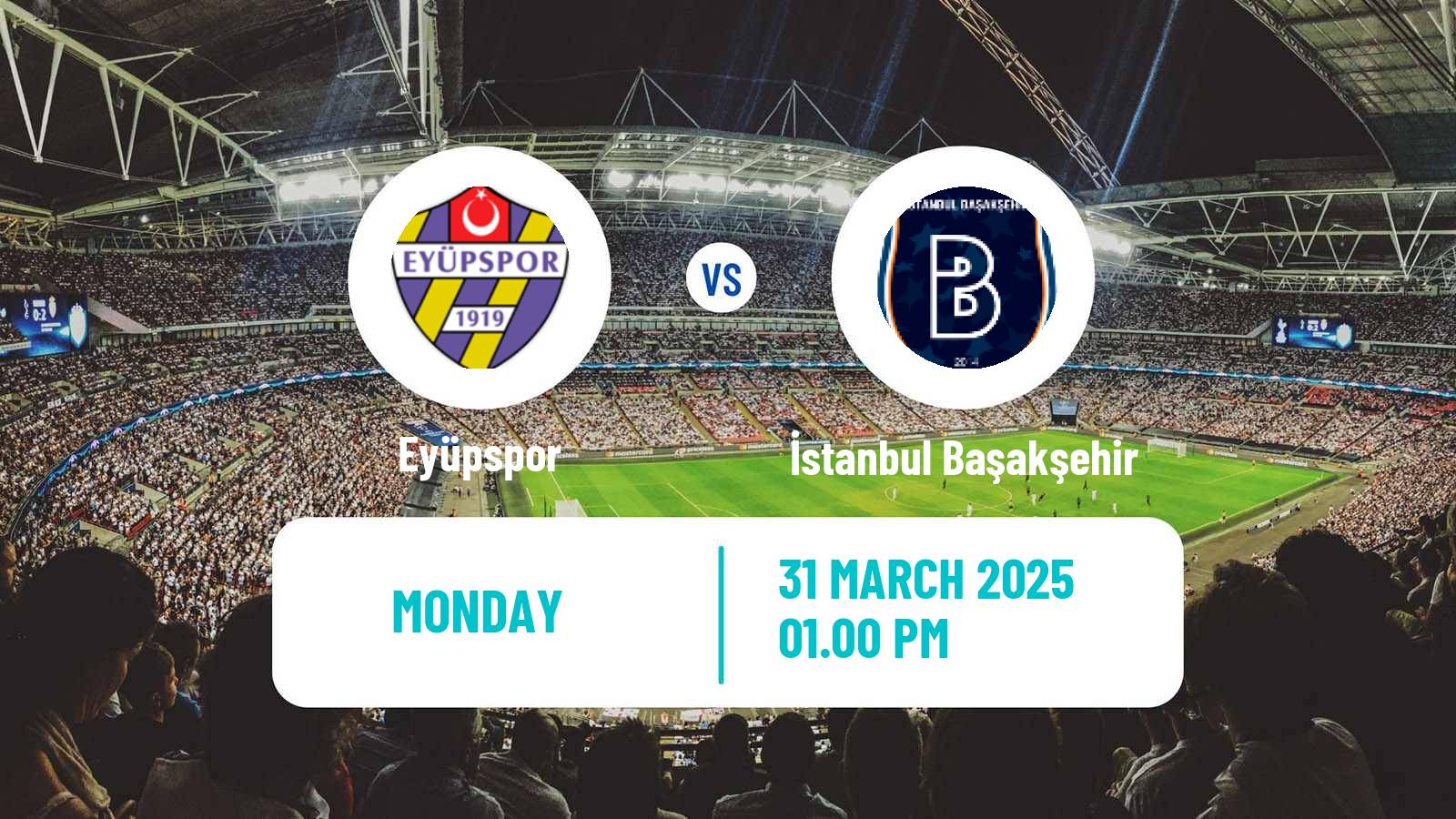 Soccer Turkish Super League Eyüpspor - İstanbul Başakşehir