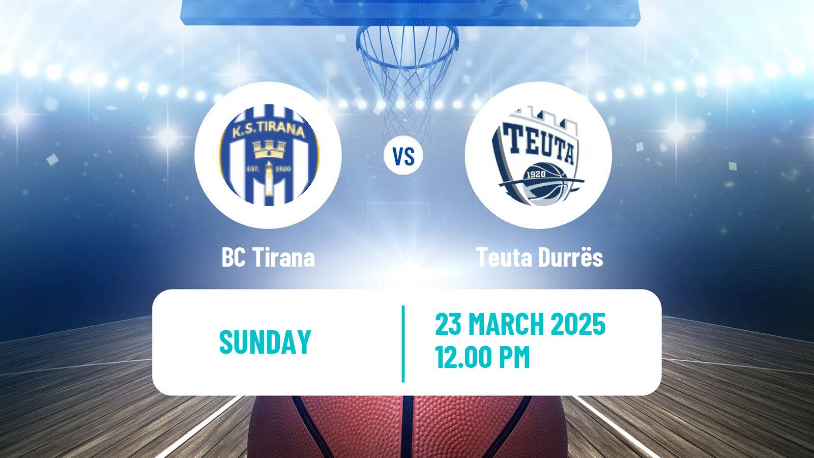 Basketball Albanian Superliga  Basketball Tirana - Teuta Durrës