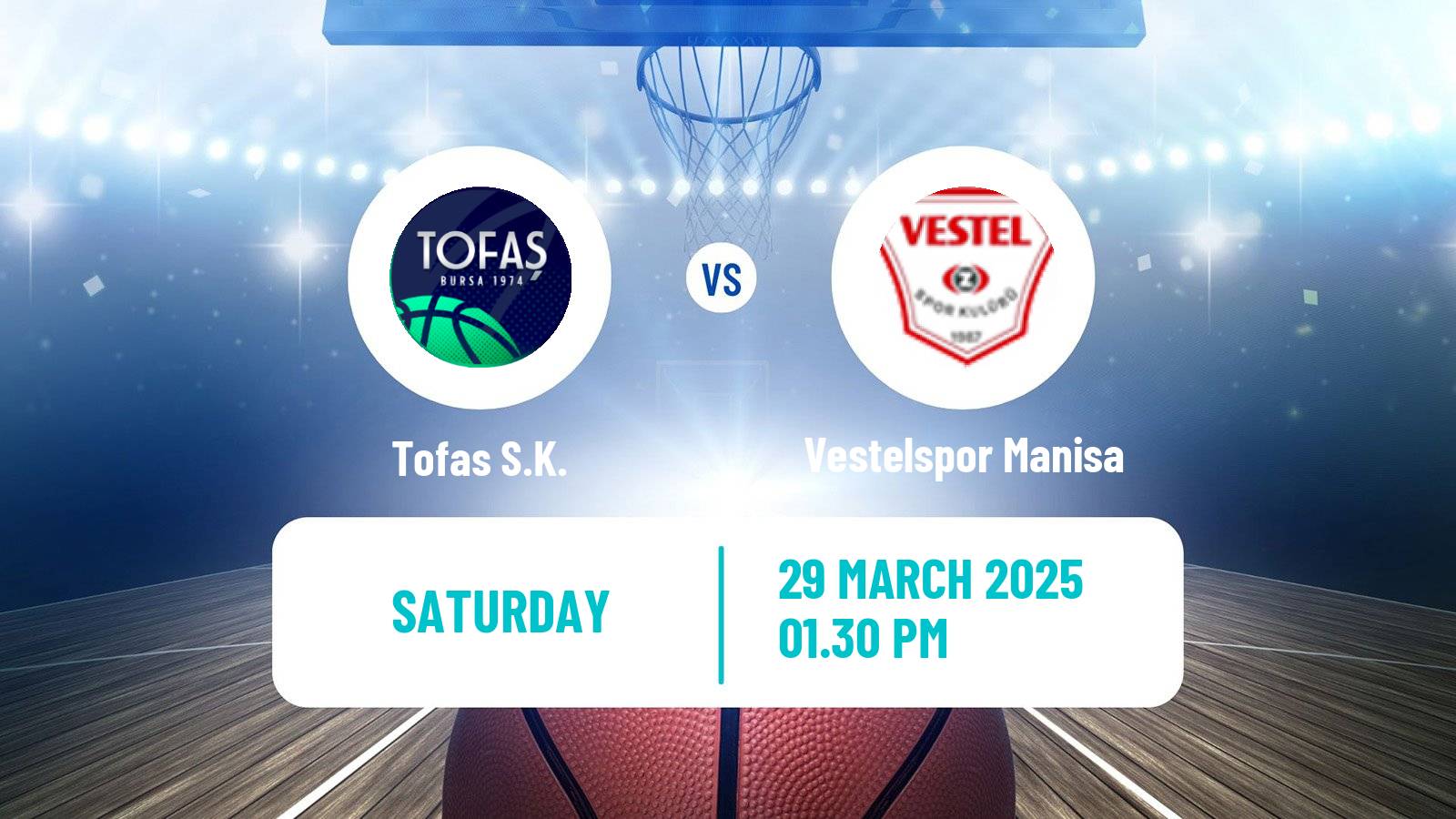 Basketball Turkish Basketball Super Ligi Tofaş - Vestelspor Manisa