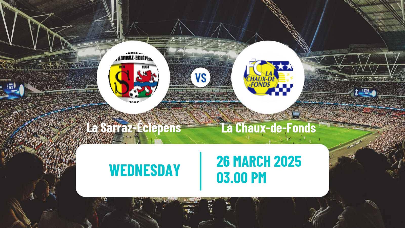 Soccer Swiss 1 Liga Classic Group 1 La Sarraz-Éclépens - La Chaux-de-Fonds