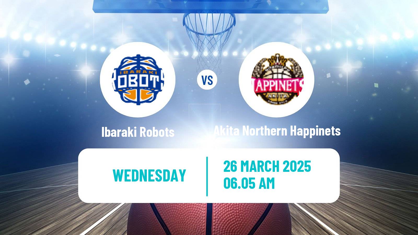 Basketball BJ League Ibaraki Robots - Akita Northern Happinets