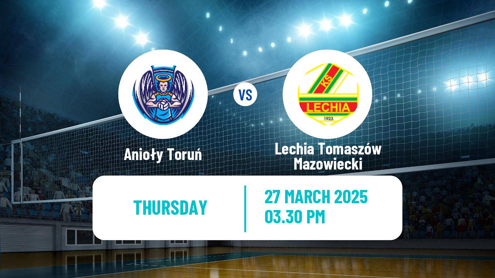 Volleyball Polish I Liga Volleyball Anioły Toruń - Lechia Tomaszów Mazowiecki