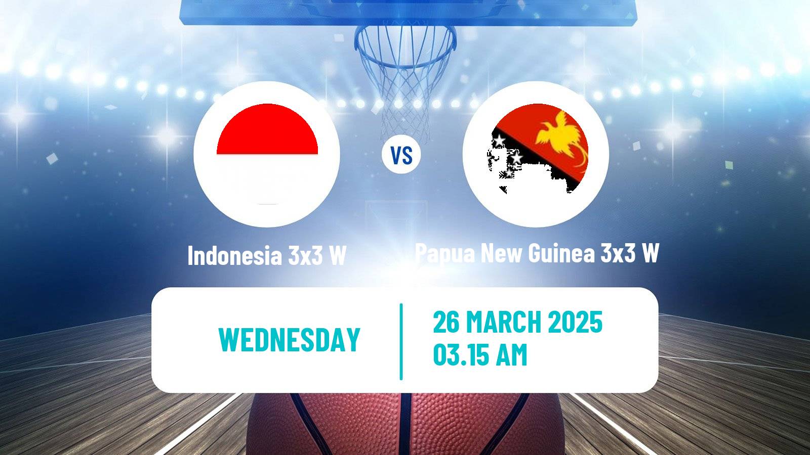 Basketball Asia Cup 3x3 Women Indonesia 3x3 W - Papua New Guinea 3x3 W