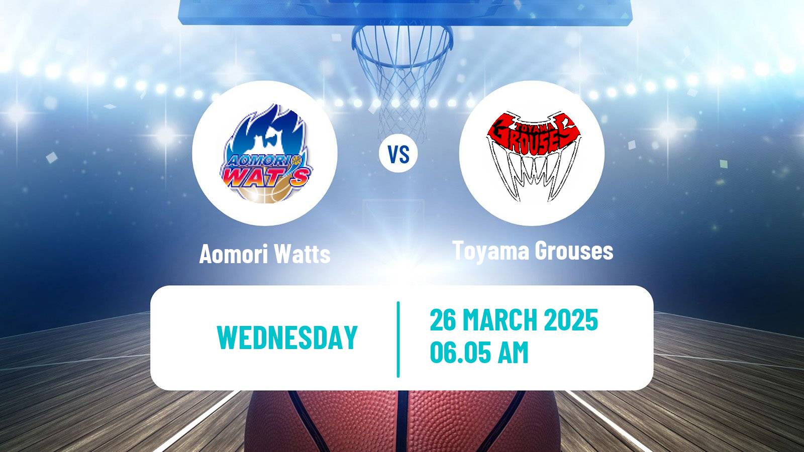 Basketball Japan B2 League Basketball Aomori Watts - Toyama Grouses
