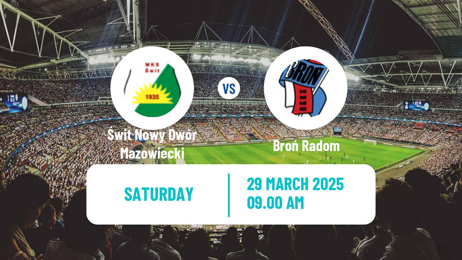 Soccer Polish Division 3 - Group I Świt Nowy Dwór Mazowiecki - Broń Radom