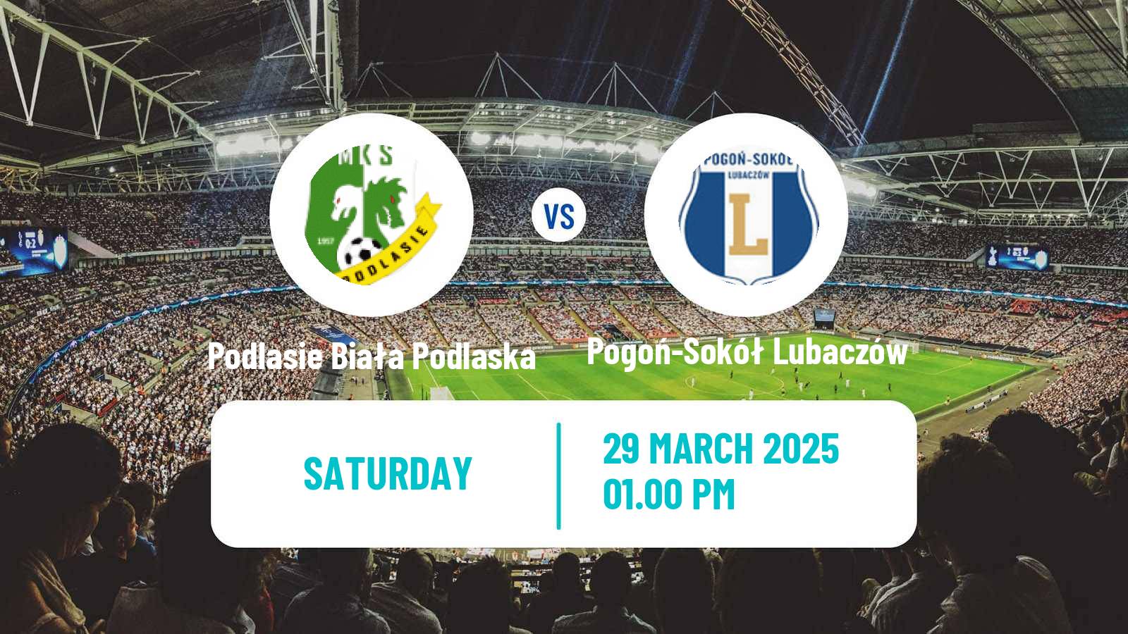 Soccer Polish Division 3 - Group IV Podlasie Biała Podlaska - Pogoń-Sokół Lubaczów