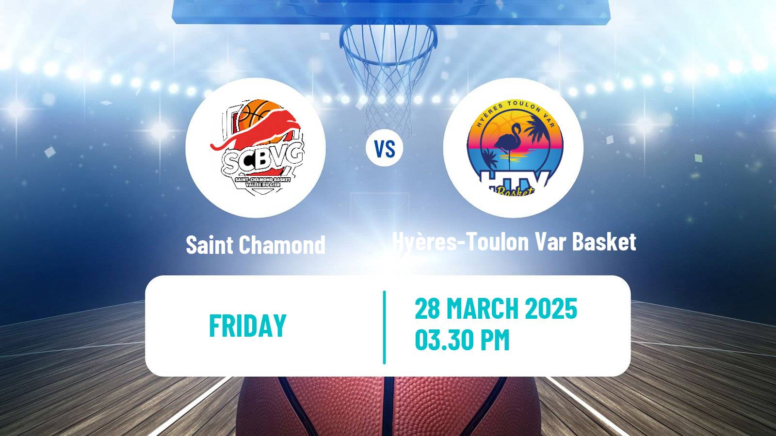 Basketball French LNB Pro B Saint Chamond - Hyères-Toulon Var Basket