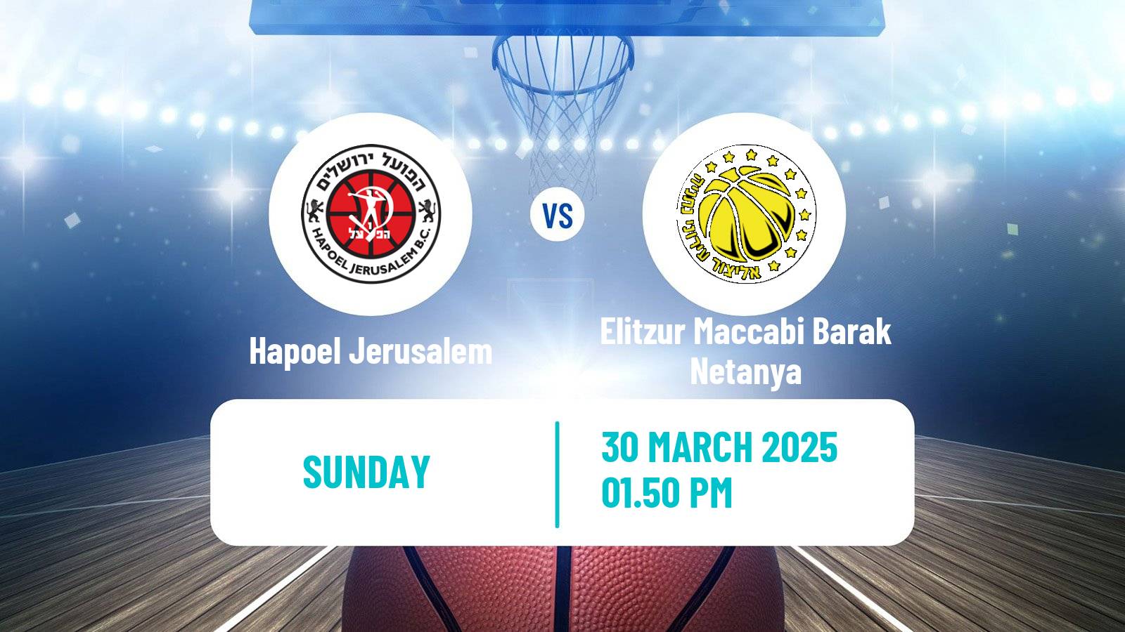 Basketball Israeli Basketball Super League Hapoel Jerusalem - Elitzur Maccabi Barak Netanya
