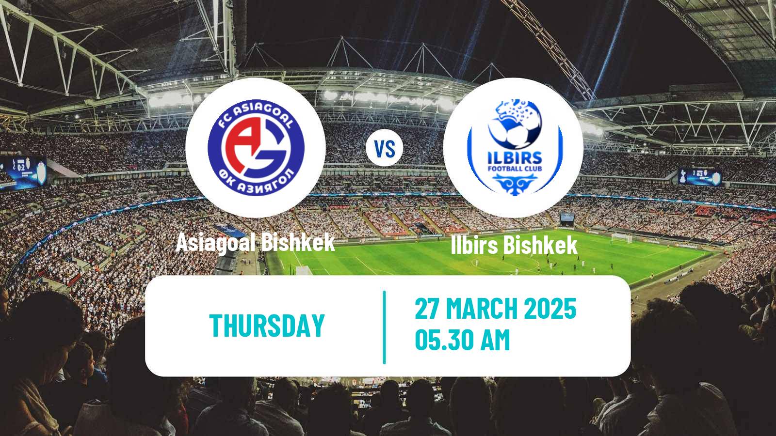 Soccer Kyrgyzstan Premier Liga Asiagoal Bishkek - Ilbirs Bishkek