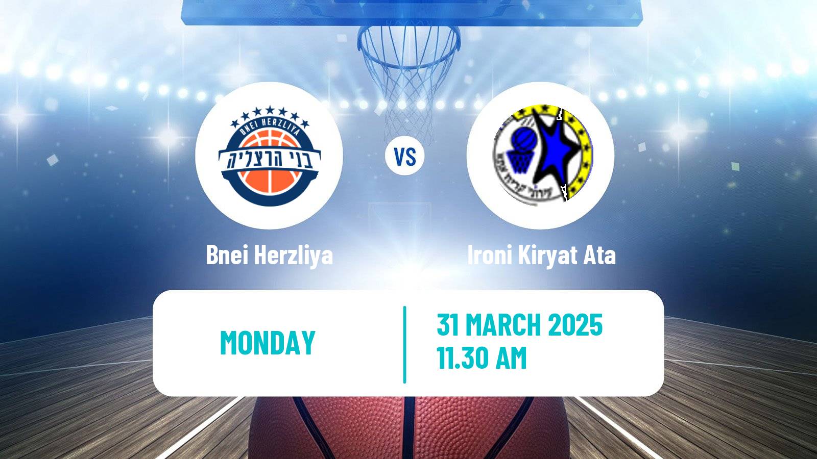 Basketball Israeli Basketball Super League Bnei Herzliya - Ironi Kiryat Ata