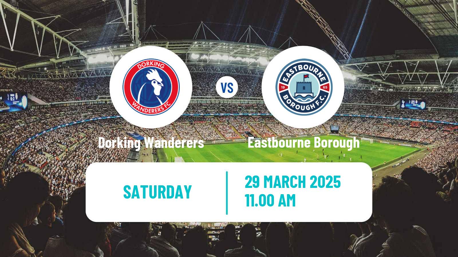 Soccer English National League South Dorking Wanderers - Eastbourne Borough