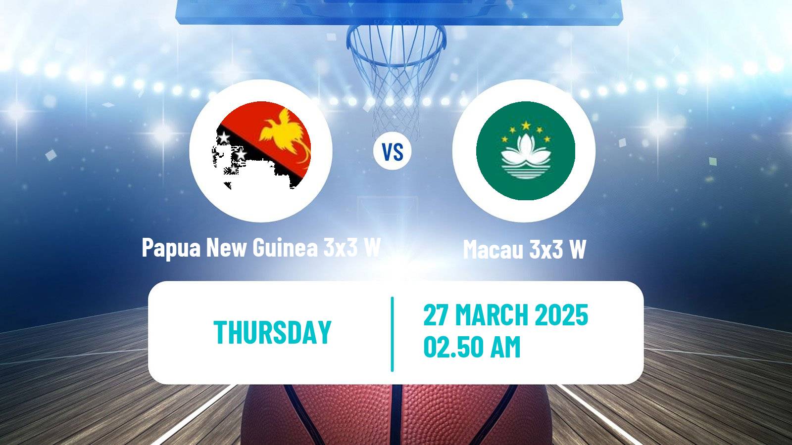 Basketball Asia Cup 3x3 Women Papua New Guinea 3x3 W - Macau 3x3 W