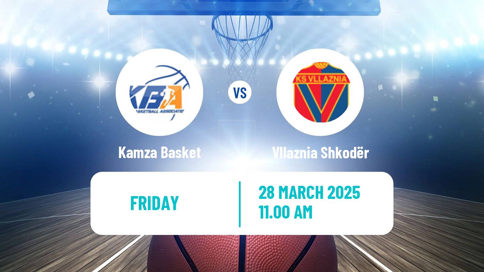 Basketball Albanian Superliga  Basketball Kamza Basket - Vllaznia Shkodër