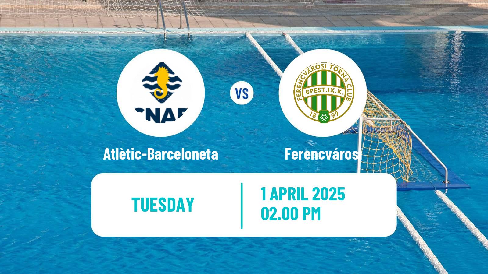 Water polo Champions League Water Polo Atlètic-Barceloneta - Ferencvárosi