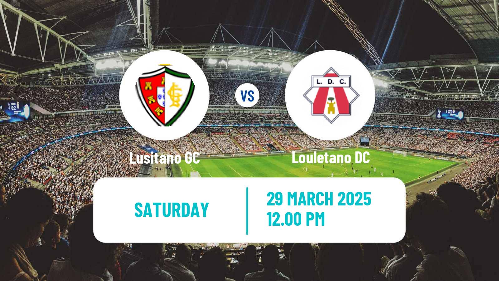 Soccer Campeonato de Portugal - Group D Lusitano GC - Louletano