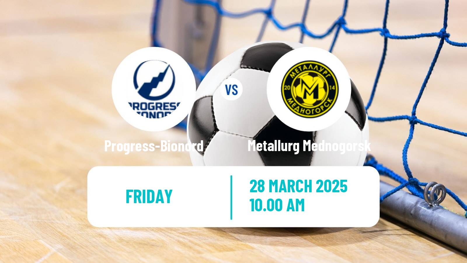 Futsal Russian Second Division Futsal Progress-Bionord - Metallurg Mednogorsk