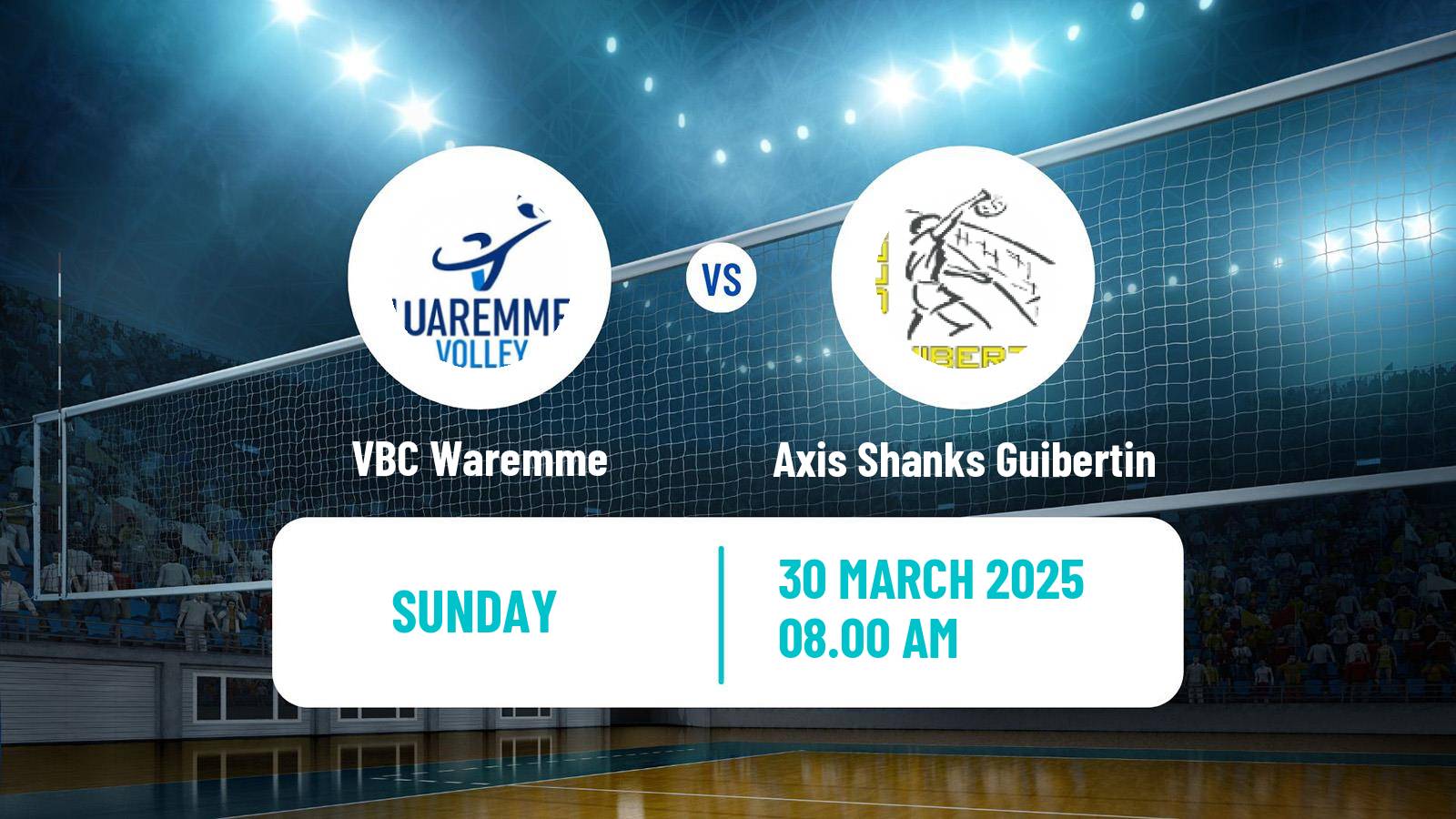 Volleyball Belgian League Volleyball Waremme - Axis Shanks Guibertin