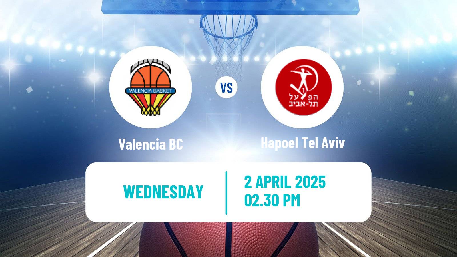Basketball Eurocup Valencia - Hapoel Tel Aviv