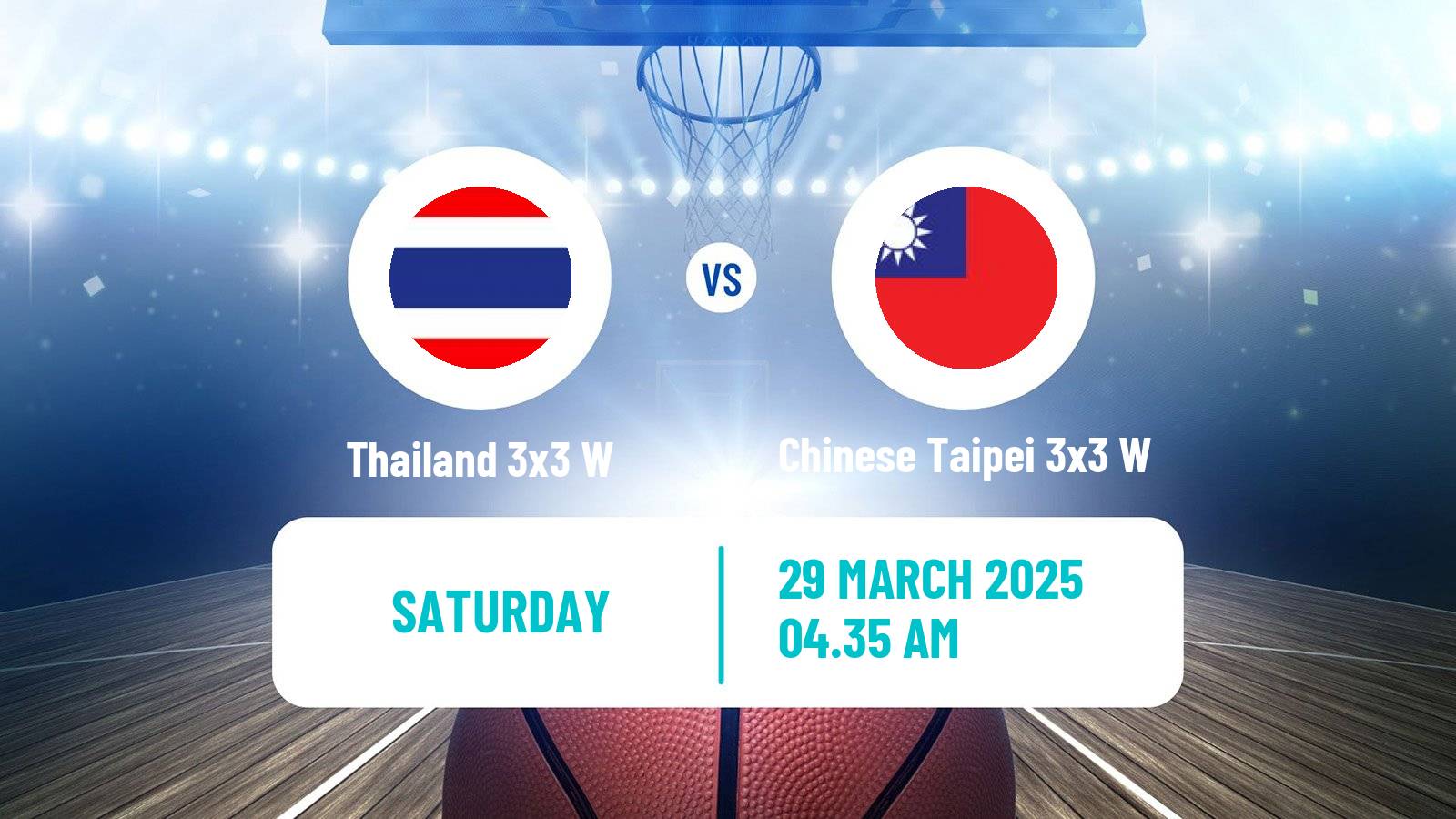 Basketball Asia Cup 3x3 Women Thailand 3x3 W - Chinese Taipei 3x3 W