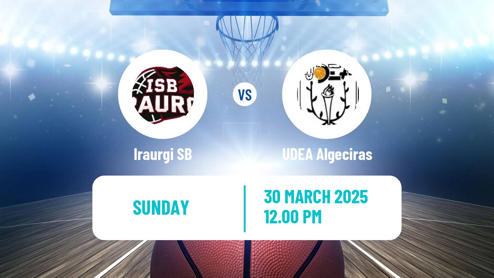 Basketball Spanish LEB Plata Iraurgi SB - UDEA Algeciras