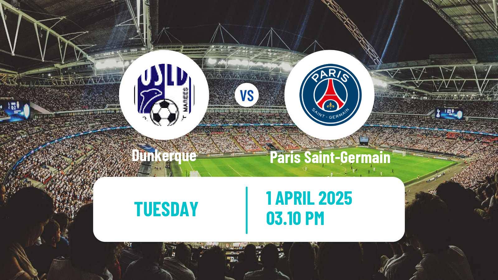 Soccer Coupe De France Dunkerque - Paris Saint-Germain