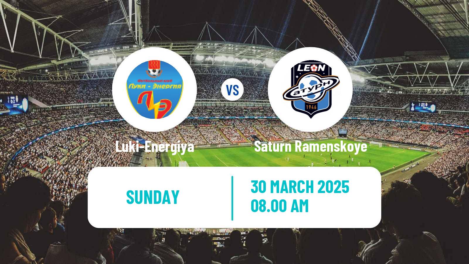 Soccer FNL 2 Division B Group 2 Luki-Energiya - Saturn Ramenskoye