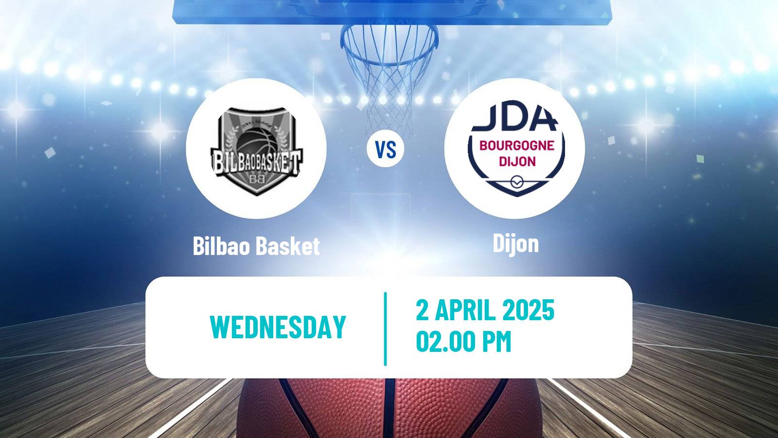 Basketball FIBA Europe Cup Bilbao Basket - Dijon