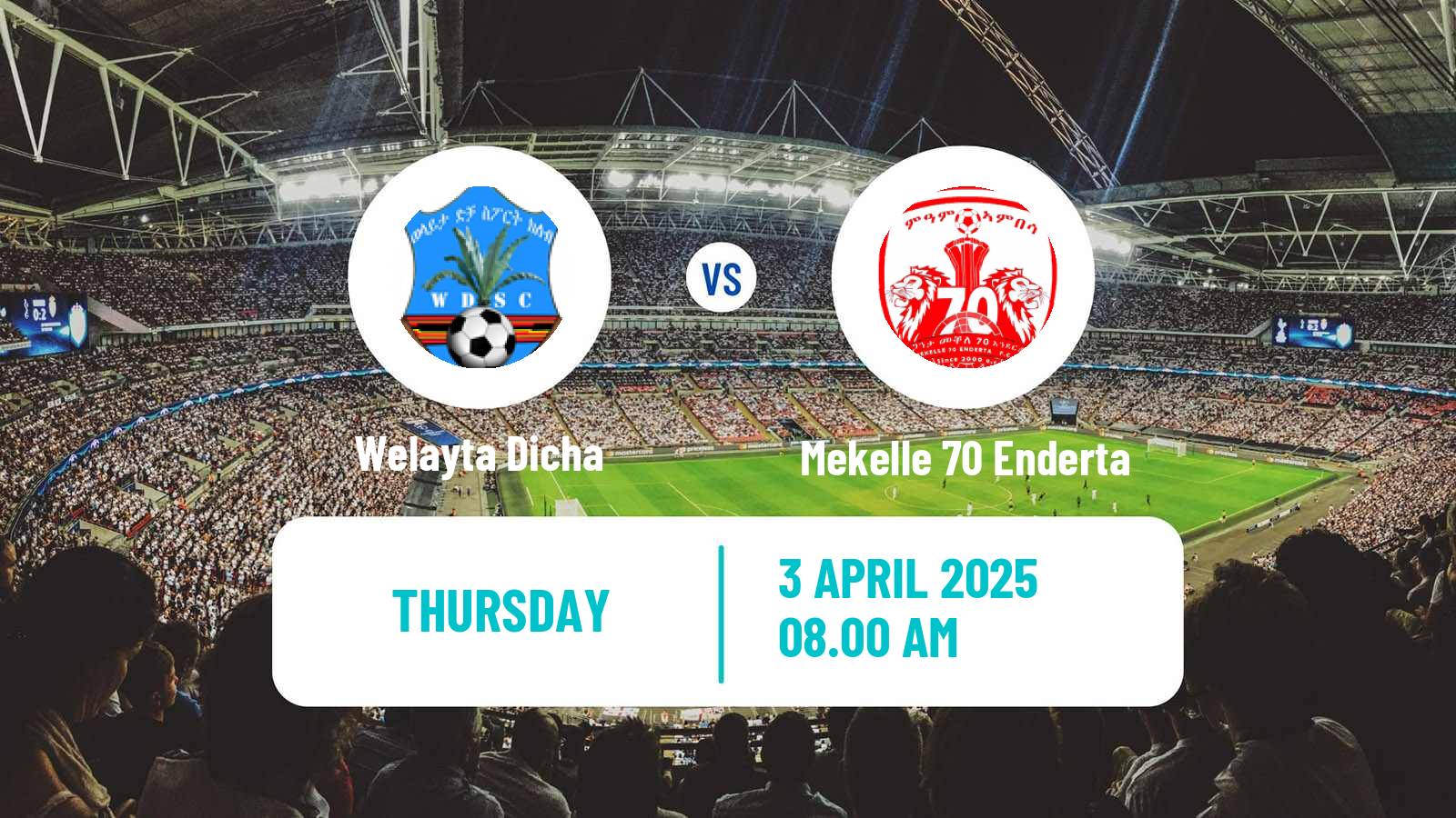 Soccer Ethiopian Premier League Welayta Dicha - Mekelle 70 Enderta