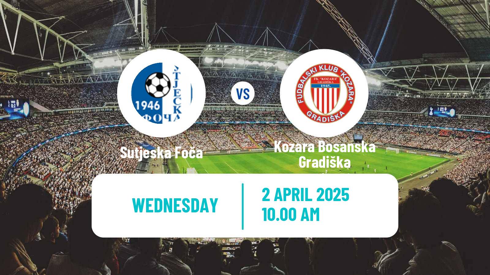 Soccer Bosnian Prva Liga RS Sutjeska Foča - Kozara Bosanska Gradiška
