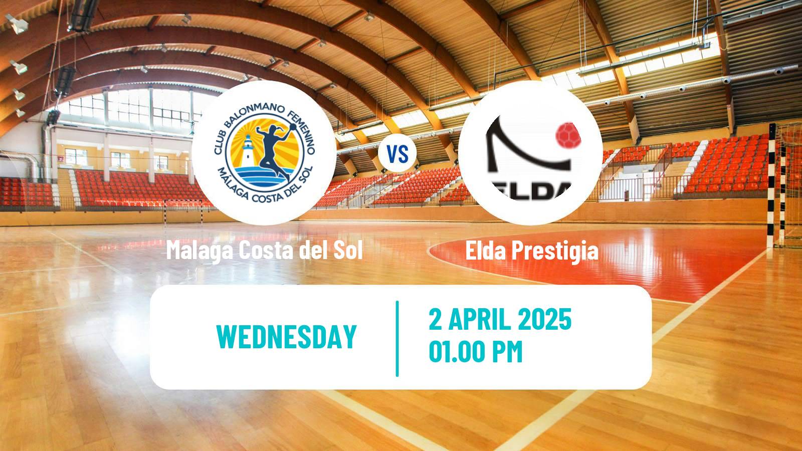 Handball Spanish División de Honor Handball Women Malaga Costa del Sol - Elda Prestigia