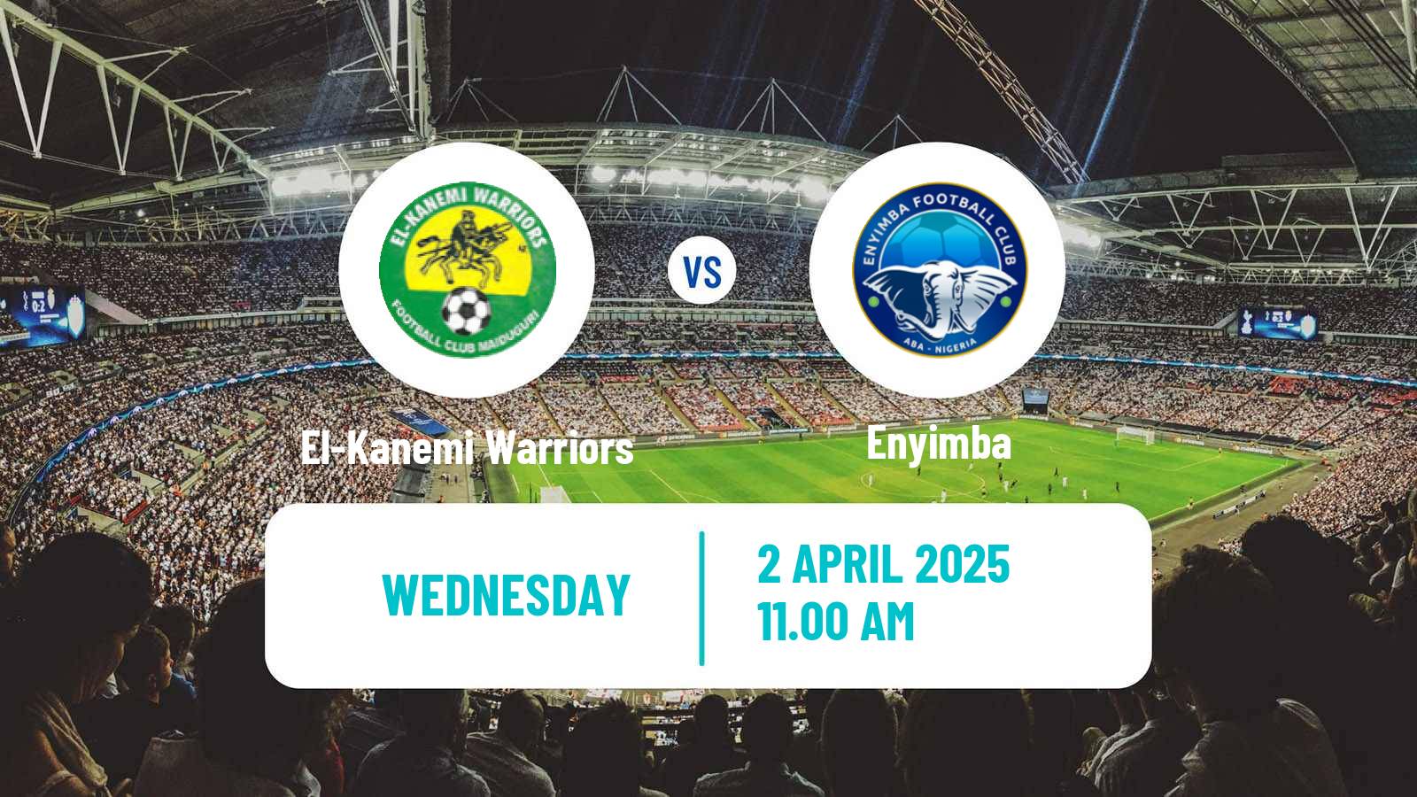 Soccer Nigerian Aiteo Cup El-Kanemi Warriors - Enyimba